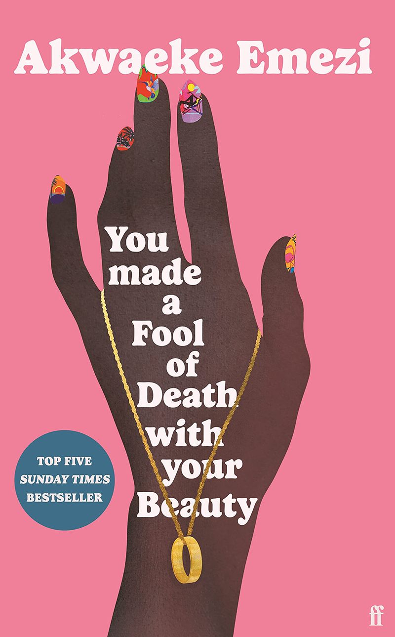 Best book covers of 2022 - You Made a Fool of Death with Your Beauty by Akwaeke Emezi